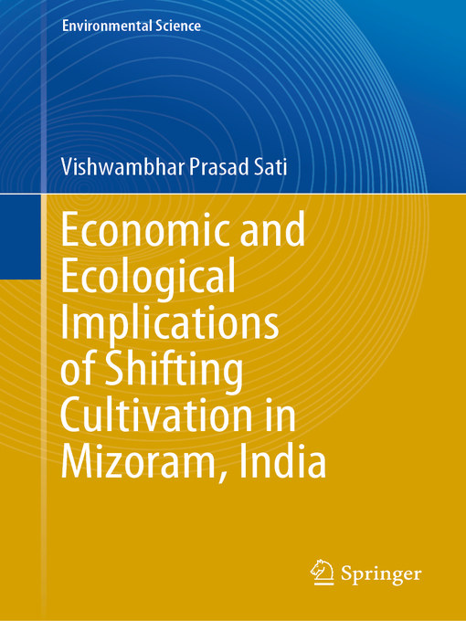 Title details for Economic and Ecological Implications of Shifting Cultivation in Mizoram, India by Vishwambhar Prasad Sati - Wait list